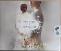 The Girls of Enismore written by Patricia Falvey performed by Alana Kerr Collins on CD (Unabridged)